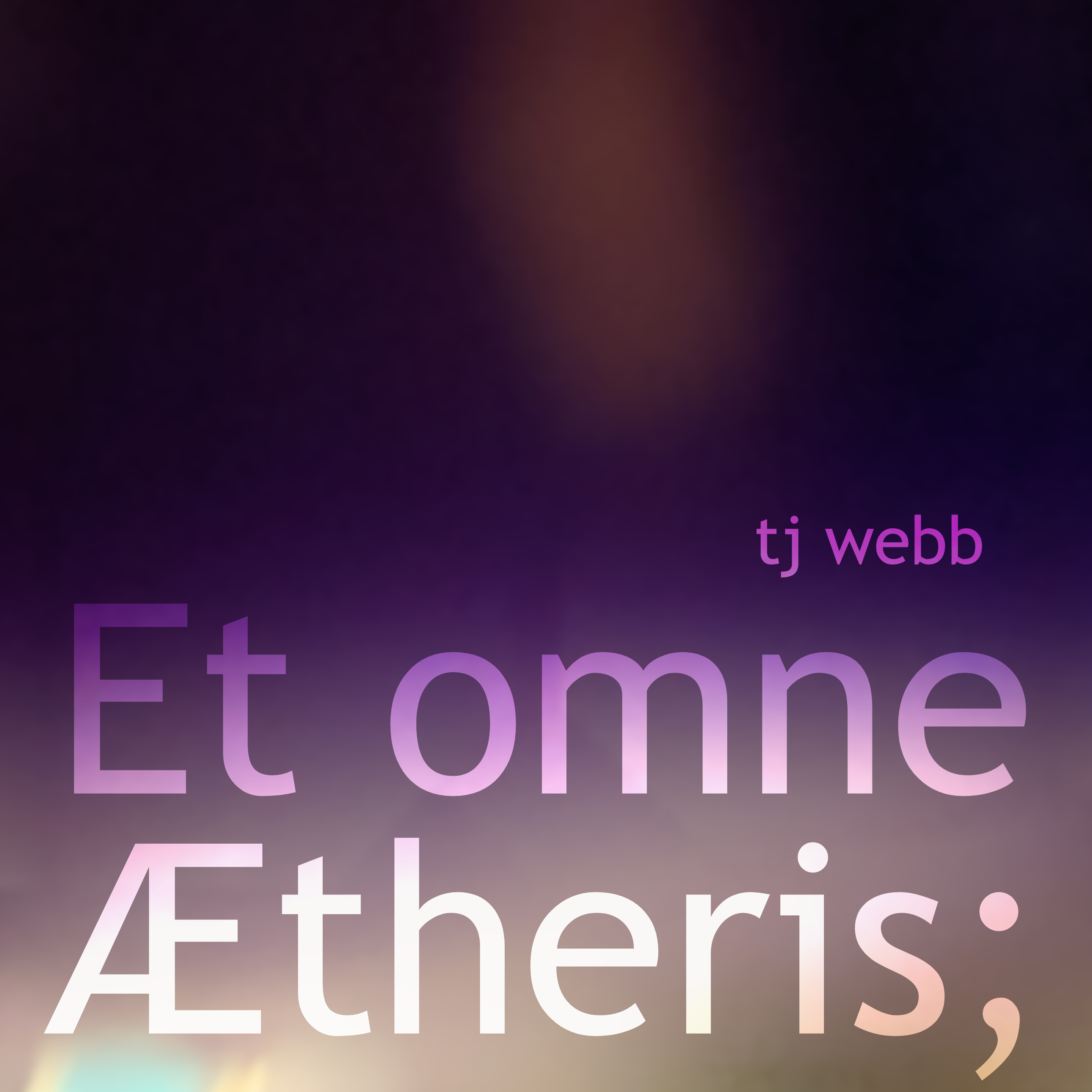 TJ Webb - Et omne Ætheris; album cover
