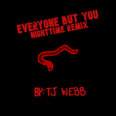 TJ Webb - Everyone But You (Nighttime Remix) cover