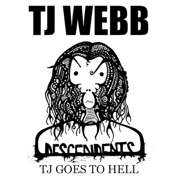 TJ Webb - TJ Goes To Hell